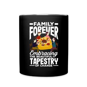 Family Forever Embracing the Beautiful Tapestry - Full Colour Mug - black - Front