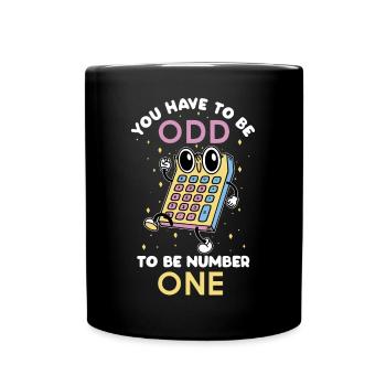 Vous devez être étrange pour être numéro un des mathématiques - Mug uni - noir - Devant