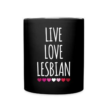 Live. Love. Lesbian. - Full Colour Mug - black - Front
