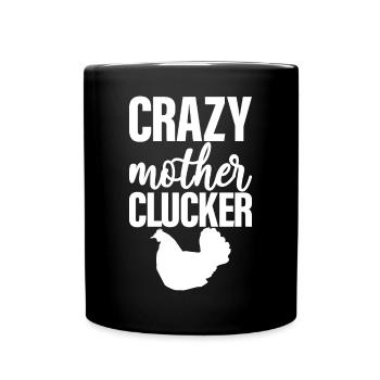 Crazy Mother Clucker 2 - Full Colour Mug - black - Front
