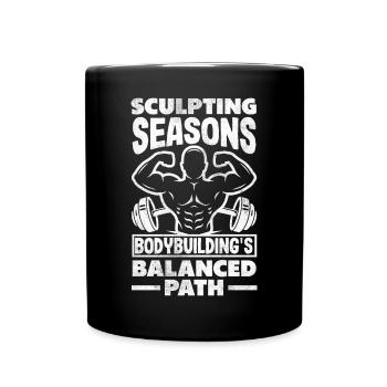 Sculpting Seasons Bodybuilding's Balanced Path. - Full Colour Mug - black - Front