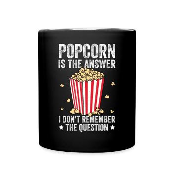 Popcorn Is The Answer Theater Cinema Snack Movie N - Full Colour Mug - black - Front