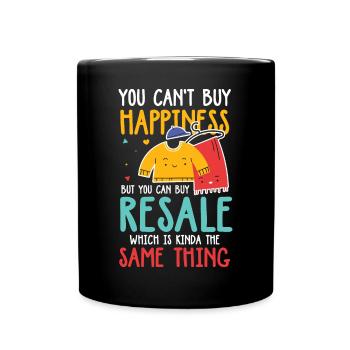 You Can't Buy Happiness But You Can Buy Resale - Tasse einfarbig - Schwarz - Vorne