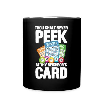 Thou Shalt Never Peek At Thy Neighbor's Card - Tasse einfarbig - Schwarz - Vorne
