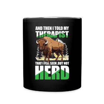 I Feel Seen But Not Herd - Tasse einfarbig - Schwarz - Vorne
