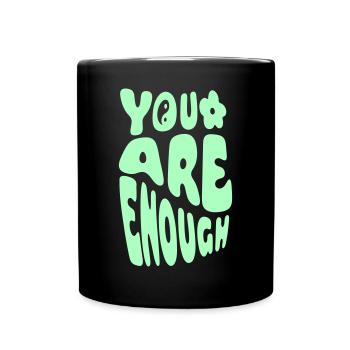 You Are Enough - Full Colour Mug - black - Front