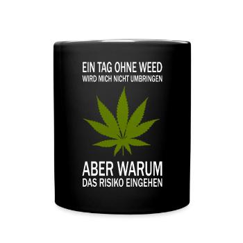 A day without weed - Full Colour Mug - black - Front
