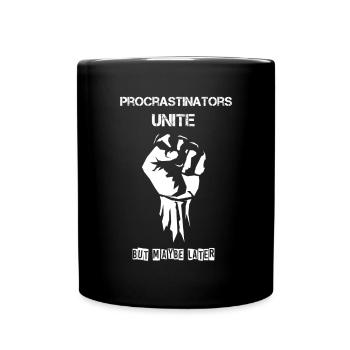 Procrastinators Unite - Full Colour Mug - black - Front