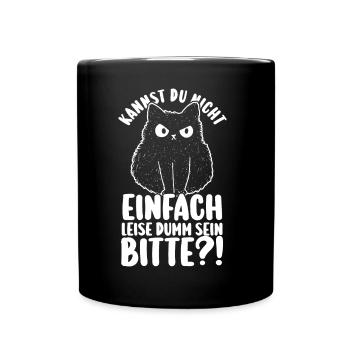 Can't you just be quietly stupid - Full Colour Mug - black - Front
