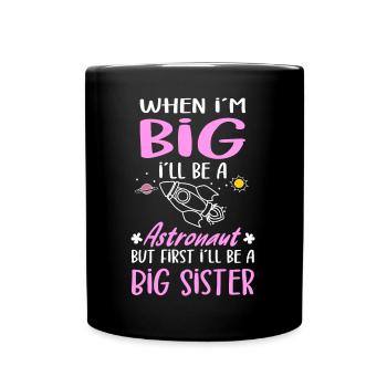 I ́ll Be A Big Sister Astronaut Girls - Full Colour Mug - black - Front