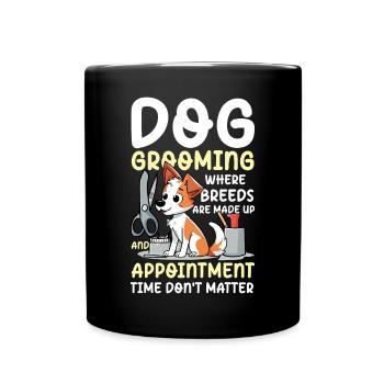 Dog Grooming Where Breeds Are Made Up - Tasse einfarbig - Schwarz - Vorne
