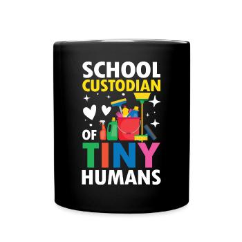 School Custodian Of Tiny Humans für Hausmeister - Tasse einfarbig - Schwarz - Vorne