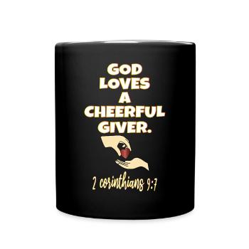 God Loves A Cheerful Giver - Full Colour Mug - black - Front