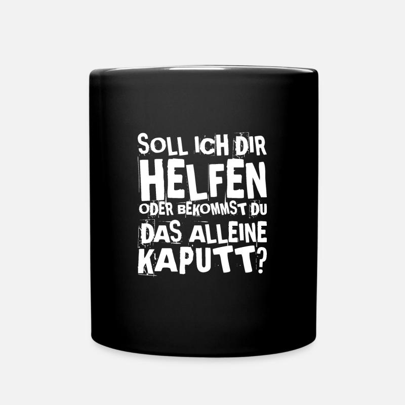 Soll ich dir helfen oder bekommst du das alleine k - Tasse einfarbig - Schwarz