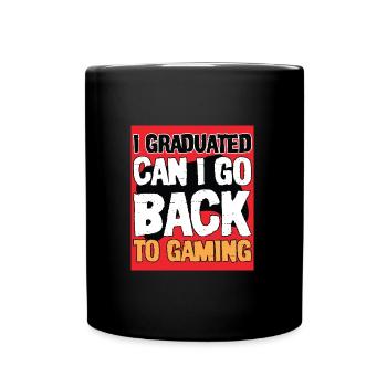 I Graduated Can I Go Back to Gaming,Funny Gift - Mug uni - noir - Devant