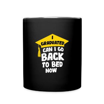 I Graduated Can I Go Back to Bed Now - Mug uni - noir - Devant