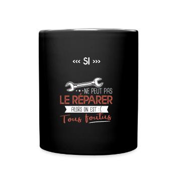 Si prenom ne peut pas le réparer on est foutus - Mug uni - noir - Devant