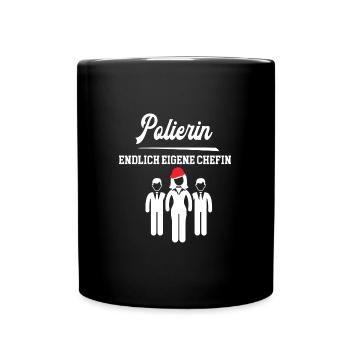 Polierin Chefin Selbstständigkeit Bauleiterin Bau - Tasse einfarbig - Schwarz - Vorne