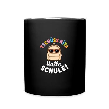 Tschüss Kita Hallo Schule! Abschiedsgeschenk Kita - Tasse einfarbig - Schwarz - Vorne