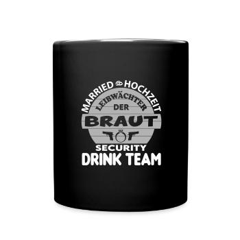 Security Leibwächter der Braut Hochzeit Married - Tasse einfarbig - Schwarz - Vorne