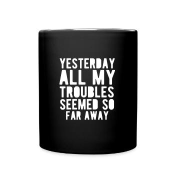 Citation drôle hier semblait tout à ma façon - Mug uni - noir - Devant