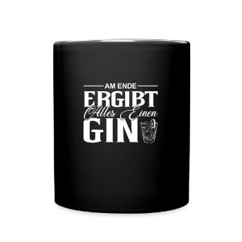 Am Ende ergibt alles einen Gin Gintrinker - Tasse einfarbig - Schwarz - Vorne