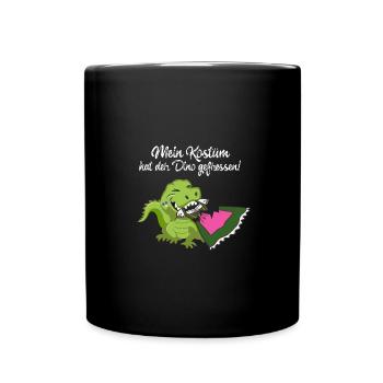mein kostüm hat der dino gefressen, kostüm,dino - Tasse einfarbig - Schwarz - Vorne