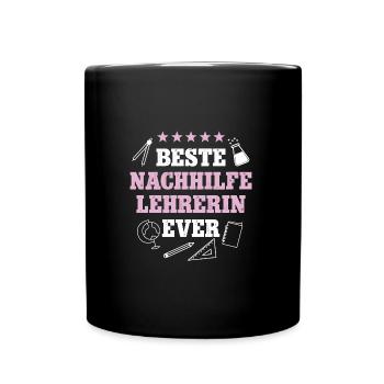 Beste Nachhilfelehrerin Geburtstag Geb Nachhilfe - Tasse einfarbig - Schwarz - Vorne