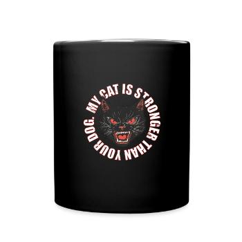 Mon chat est plus fort que votre chien - Mug uni - noir - Devant