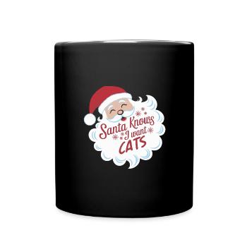 Der Weihnachtsmann weiß, dass ich Katzen will Weihnachtsspaß - Tasse einfarbig - Schwarz - Vorne