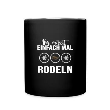 Rodeln "einfach mal rodeln" Rodler im Winter - Tasse einfarbig - Schwarz - Vorne