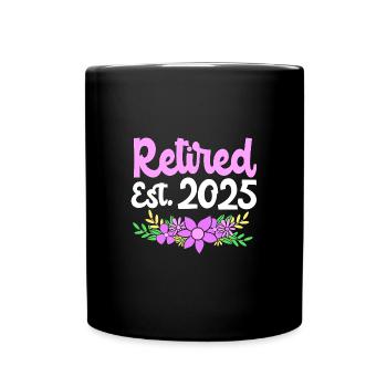 Retirement 2025 Pensioner Pension Pensioner - Full Colour Mug - black - Front