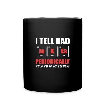Dad Joke Father's Day Funny Sayings - Full Colour Mug - black - Front