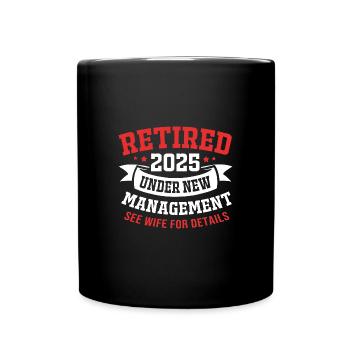 Retirement 2025 Pensioner Pension Pensioner - Full Colour Mug - black - Front