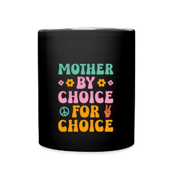 Mother By Choice For Choice - Tasse einfarbig - Schwarz - Vorne