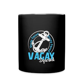 Vacay Squad Familienurlaub - Tasse einfarbig - Schwarz - Vorne