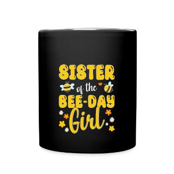 Schwester des Bee Day Mädchens Geburtstag - Tasse einfarbig - Schwarz - Vorne