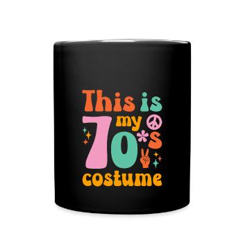 Das ist mein 70er Jahre Kostüm - Tasse einfarbig - Schwarz - Vorne