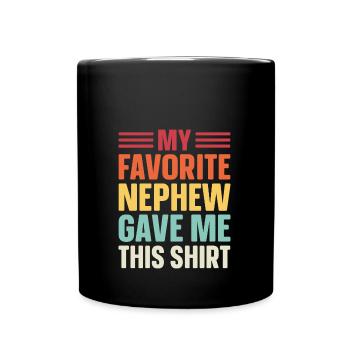 Mein Lieblingsneffe hat mir das geschenkt - Tasse einfarbig - Schwarz - Vorne