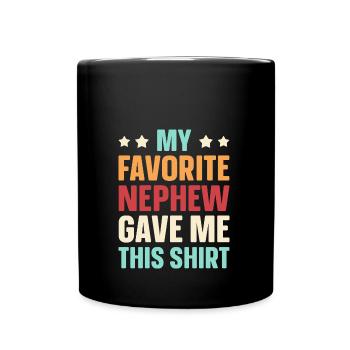 Mein Lieblingsneffe hat mir das geschenkt - Tasse einfarbig - Schwarz - Vorne