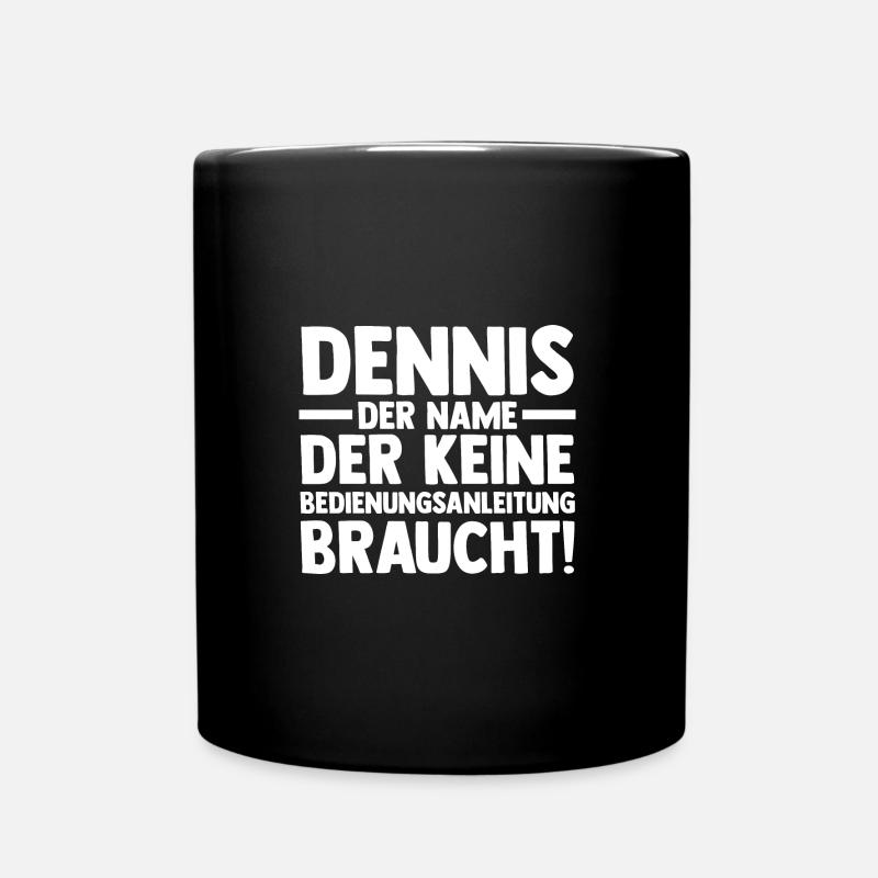 Vorname Dennis - Tasse einfarbig - Schwarz