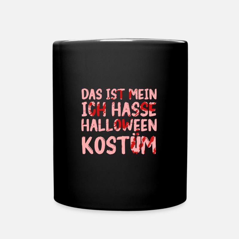 Ich Hasse Halloween Kostüm - Tasse einfarbig - Schwarz