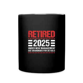 Retirement 2025 Pensioner Pension Pensioner - Full Colour Mug - black - Front