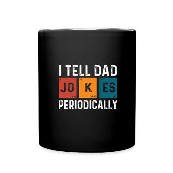 I Tell Dad Jokes Periodically - Full Colour Mug - black - Front