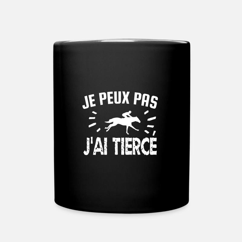 je peux pas j'ai tiercé - Mug uni - noir