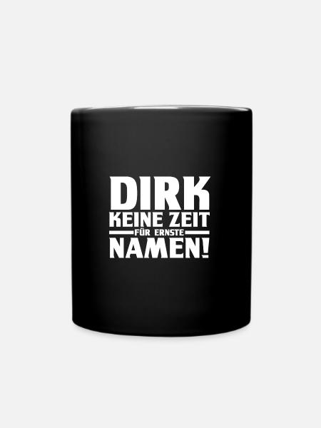 Vorname Dirk - Tasse einfarbig - Schwarz