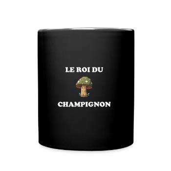 Le roi du champignon - Mug uni - noir - Devant