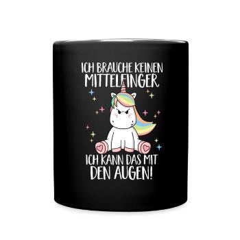 Einhorn Spruch - Brauche keinen Mittelfinger - Tasse einfarbig - Schwarz - Vorne