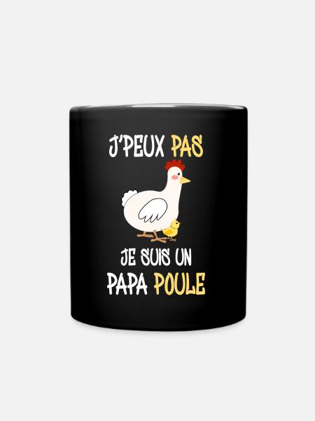 Je Peux Pas Je Suis Un Papa Poule - Mug uni - noir