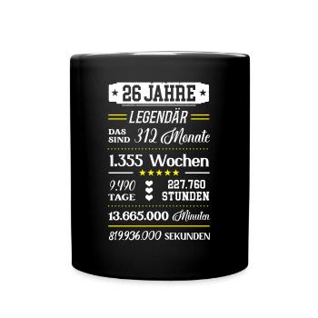 26 Geburtstag 26er Geb 26th Birthday 26. Jahre Alt - Tasse einfarbig - Schwarz - Vorne